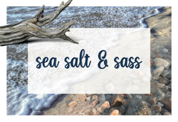 Sea Salt and Sass